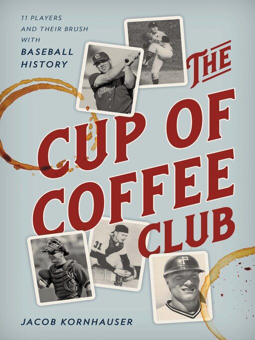 Title details for The Cup of Coffee Club by Jacob Kornhauser - Available
